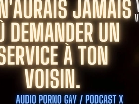 One service for your submissive mouth! [French gay porn audio]
